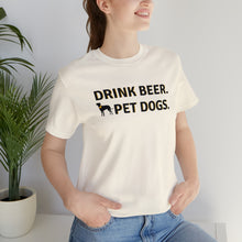 Load image into Gallery viewer, Barks ~N~ Brews Collection , Drink Beer. Pet Dogs., Unisex T-Shirt, Gifts for Him, Gifts for her, Animal Lover, Beer Lover
