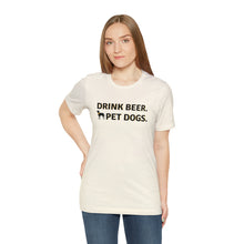 Load image into Gallery viewer, Barks ~N~ Brews Collection , Drink Beer. Pet Dogs., Unisex T-Shirt, Gifts for Him, Gifts for her, Animal Lover, Beer Lover
