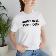 Load image into Gallery viewer, Barks ~N~ Brews Collection , Drink Beer. Pet Dogs., Unisex T-Shirt, Gifts for Him, Gifts for her, Animal Lover, Beer Lover
