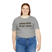 Load image into Gallery viewer, Barks ~N~ Brews Collection , Drink Beer. Pet Dogs., Unisex T-Shirt, Gifts for Him, Gifts for her, Animal Lover, Beer Lover
