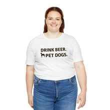 Load image into Gallery viewer, Barks ~N~ Brews Collection , Drink Beer. Pet Dogs., Unisex T-Shirt, Gifts for Him, Gifts for her, Animal Lover, Beer Lover
