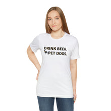 Load image into Gallery viewer, Barks ~N~ Brews Collection , Drink Beer. Pet Dogs., Unisex T-Shirt, Gifts for Him, Gifts for her, Animal Lover, Beer Lover
