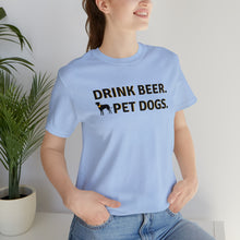 Load image into Gallery viewer, Barks ~N~ Brews Collection , Drink Beer. Pet Dogs., Unisex T-Shirt, Gifts for Him, Gifts for her, Animal Lover, Beer Lover
