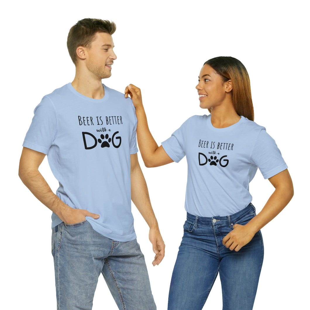 Barks ~N~ Brews Collection -Beer is Better with a DOG, Unisex T-Shirt, Gifts for Him, Gifts for her, Animal Lover, Beer Lover